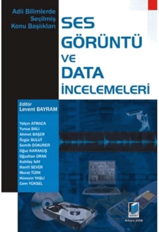Ses Görüntü ve Data İncelemeleri – Ahmet Başer, Cem Yüksel, Hanifi Sever, Hüseyin Yaşlı, Kubilay Say, Levent Bayram, Murat Türk, Oğuzhan Orak, Oğuz Karakuş, Özgür Bulut, Semih Dokurer, Yalçın Atmaca, Yunus Ballı – Adalet Yayınevi kitap kapağı