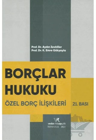 Borçlar Hukuku Özel Borç İlişkileri – Aydın Zevkliler, K. Emre Gökyayla – Vedat Kitapçılık kitap kapağı
