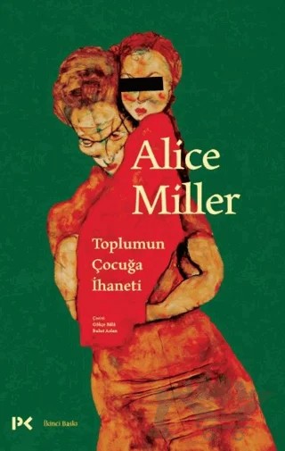 Toplumun Çocuğa İhaneti – Alice Miller – Profil Kitap kitap kapağı