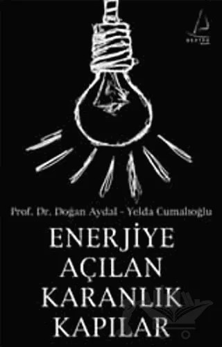 Enerjiye Açılan Karanlık Kapılar – Doğan Aydal, Yelda Cumalıoğlu – Destek Yayınları kitap kapağı
