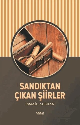 Sandıktan Çıkan Şiirler – İsmail Acehan – Gece Kitaplığı kitap kapağı
