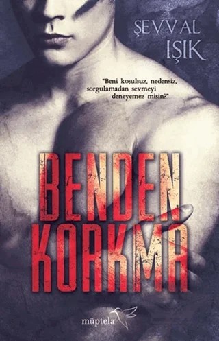 Benden Korkma – Şevval Işık – Müptela Yayınları kitap kapağı