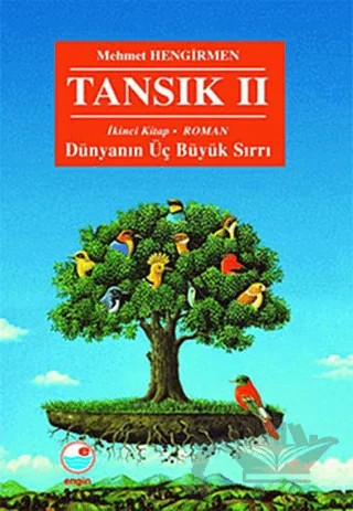 Tansık 2 - İkinci Kitap: Dünyanın Üç Büyük Sırrı – Mehmet Hengirmen – Engin Yayınevi kitap kapağı