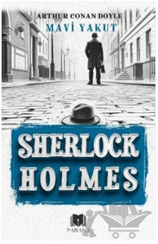 Mavi Yakut - Sherlock Holmes – Sir Arthur Conan Doyle – Parana Yayınları kitap kapağı