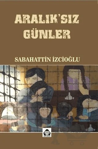 Aralık'sız Günler – Sabahattin İzcioğlu – Alan Yayıncılık kitap kapağı