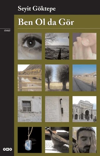 Ben Ol da Gör – Seyit Göktepe – Yapı Kredi Yayınları kitap kapağı