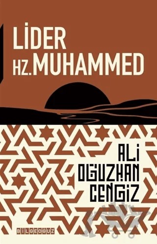 Lider Hz. Muhammed – Ali Oğuzhan Cengiz – Bilgeoğuz Yayınları kitap kapağı