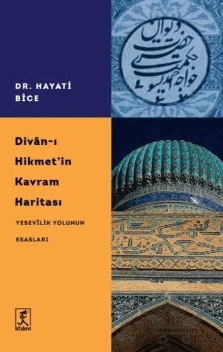 Divan-ı Hikmet’in Kavram Haritası – Hayati Bice – Hitabevi Yayınları kitap kapağı