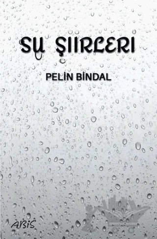 Su Şiirleri – Pelin Bindal – Abis Yayıncılık kitap kapağı