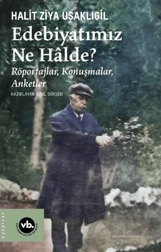 Edebiyatımız Ne Halde? – Halit Ziya Uşaklıgil – Vakıfbank Kültür Yayınları kitap kapağı