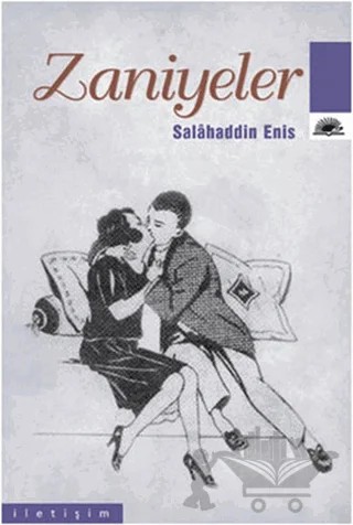 Zaniyeler – Salâhaddin Enis – İletişim Yayınevi kitap kapağı