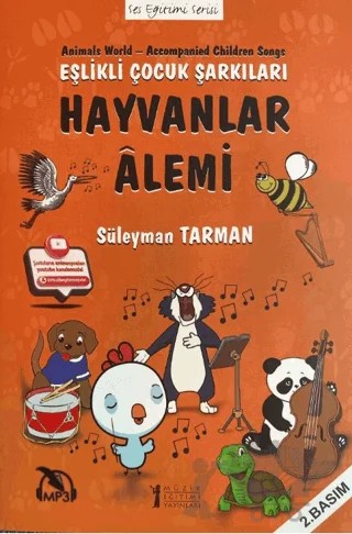 Hayvanlar Alemi - Eşlikli Çocuk Şarkıları – Süleyman Tarman – Müzik Eğitimi Yayınları kitap kapağı