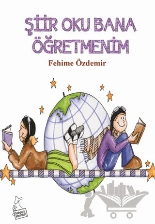 Şiir Oku Bana Öğretmenim – Fehime Özdemir – Kanguru Yayınları kitap kapağı