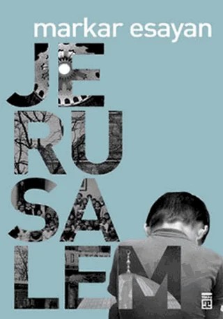 Jerusalem – Markar Esayan – Timaş Yayınları kitap kapağı