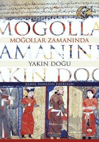 Moğollar Zamanında Yakın Doğu – Kemal Ramazan Haykıran – Ötüken Neşriyat kitap kapağı