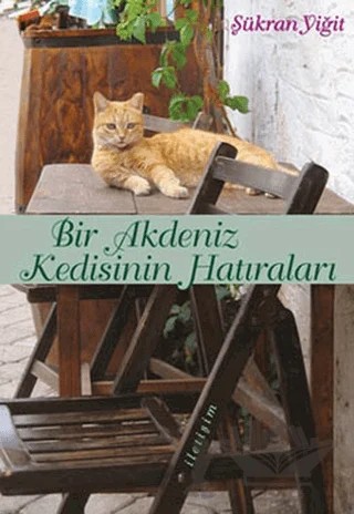 Bir Akdeniz Kedisinin Hatıraları – Şükran Yiğit – İletişim Yayınevi kitap kapağı