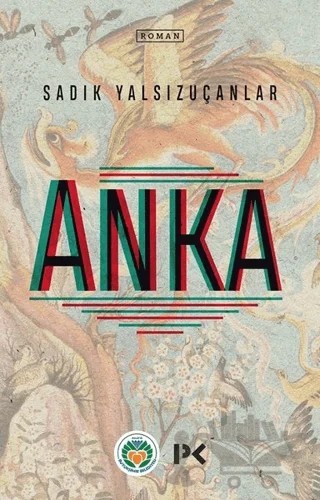 Anka – Sadık Yalsızuçanlar – Profil Kitap kitap kapağı