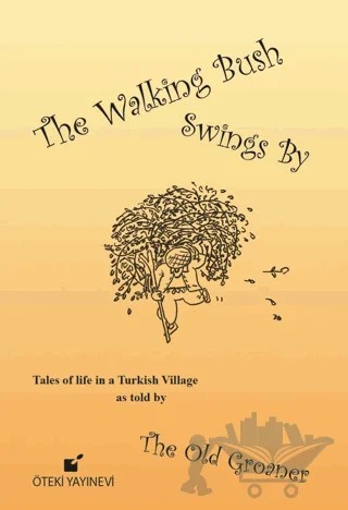 The Walking Bush Swings By – John Laughland, Beatrix Bonchis – Öteki Yayınevi kitap kapağı