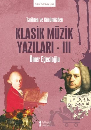 Tarihten Ve Günümüzden Klasik Müzik Yazıları-ııı – Kolektif – Müzik Eğitimi Yayınları kitap kapağı