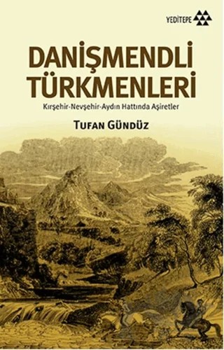 Danişmendli Türkmenleri – Tufan Gündüz – Yeditepe Yayınevi kitap kapağı