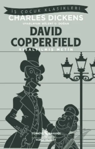 David Copperfield (Kısaltılmış Metin) – Charles Dickens – İş Bankası Kültür Yayınları kitap kapağı