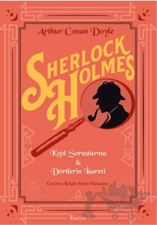 Sherlock Holmes : Kızıl Soruşturma & Dörtlerin İşareti – Arthur Conan Doyle – Koridor Yayıncılık kitap kapağı
