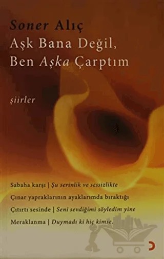 Aşk Bana Değil, Ben Aşka Çarptım – Soner Alıç – Cinius Yayınları kitap kapağı