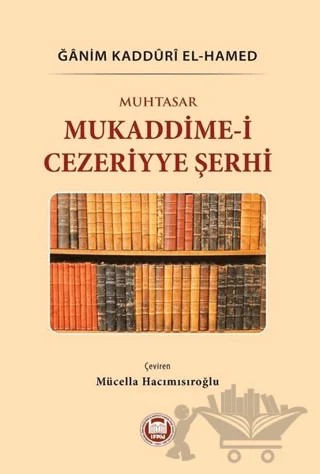 Muhtasar Mukaddime-i Cezeriyye Şerhi – Ğânim Kaddûrî El-Hamed – Marmara Üniversitesi İlahiyat Fakültesi Vakfı kitap kapağı