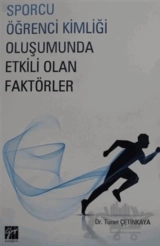 Sporcu Kimliği Oluşumunda Etkili Olan Faktörler – Turan Çetinkaya – Gazi Kitabevi kitap kapağı