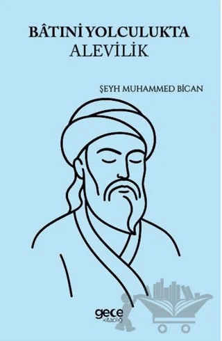 Batıni Yolculukta Alevilik – Şeyh Muhammed Bican – Gece Kitaplığı kitap kapağı