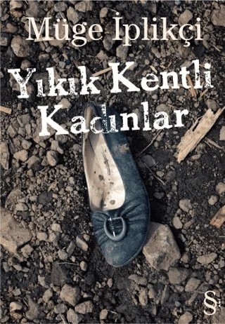 Yıkık Kentli Kadınlar – Müge İplikçi – Everest Yayınları kitap kapağı