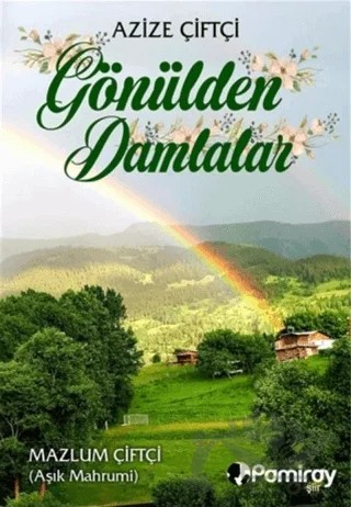 Gönülden Damlalar – Azize Çiftçi – Pamiray Yayınları kitap kapağı