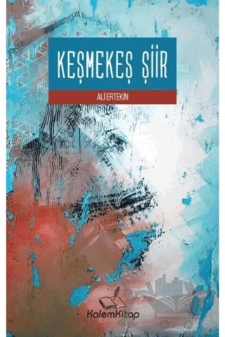 Keşmekeş Şiir – Ali Ertekin – Kalemkitap kitap kapağı