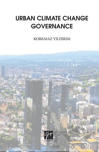 Urban Climate Change Governance – Korkmaz Yıldırım – Gazi Kitabevi kitap kapağı