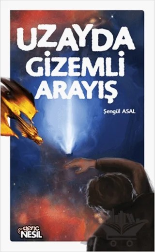 Uzayda Gizemli Arayış – Şengül Asal – Genç Nesil kitap kapağı