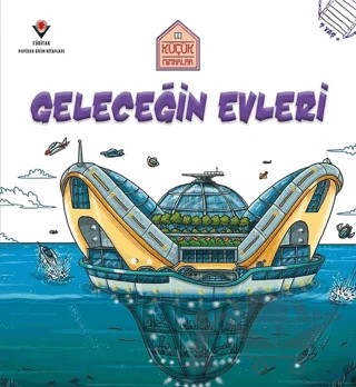 Geleceğin Evleri - Küçük Mimarlar – Saranne Taylor – TÜBİTAK Yayınları kitap kapağı