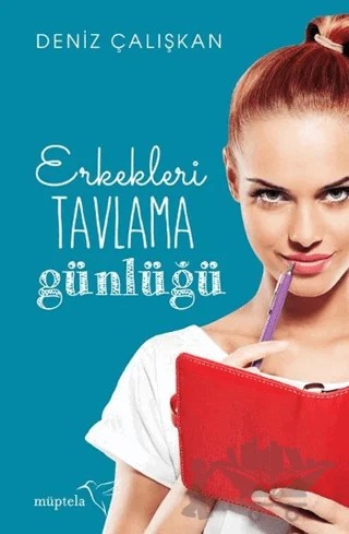 Erkekleri Tavlama Günlüğü – Deniz Çalışkan – Müptela Yayınları kitap kapağı