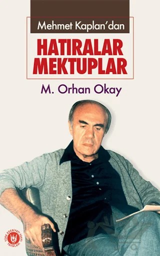 Mehmet Kaplan’dan - Hatıralar Mektuplar – M. Orhan Okay – Tedev Yayınları kitap kapağı