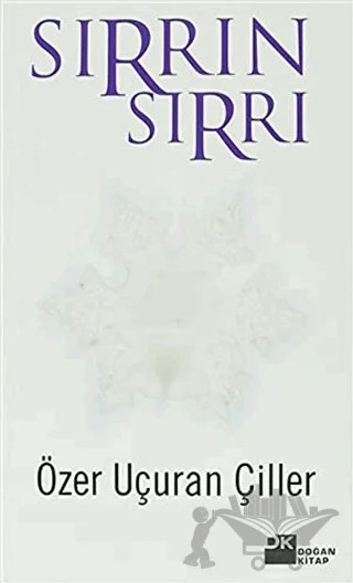 Sırrın Sırrı – Özer Uçuran Çiller – Doğan Kitap kitap kapağı