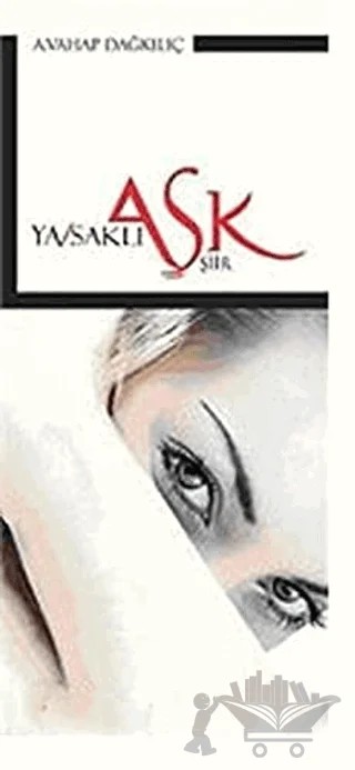 Yasaklı Aşk – A. Vahap Dağkılıç – Akis Kitap kitap kapağı