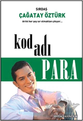 Kod Adı Para – Çağatay Öztürk – Sistem Yayıncılık kitap kapağı