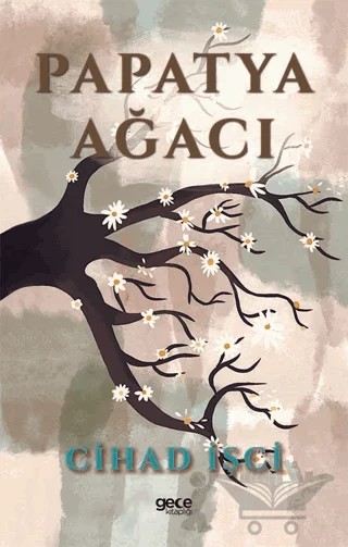Papatya Ağacı – Cihad İşçi – Gece Kitaplığı kitap kapağı