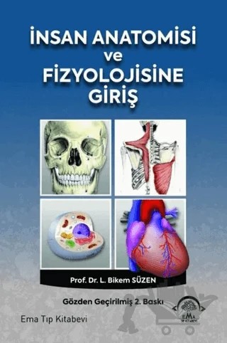 İnsan Anatomisi ve Fizyolojisine Giriş – L. Bikem Süzen – EMA Tıp Kitabevi kitap kapağı
