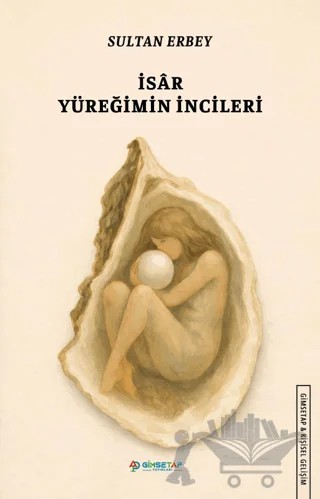 İsar Yüreğimin İncileri – Sultan Erbey – Gimsetap Yayınları kitap kapağı