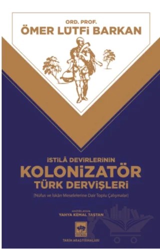 İstila Devirlerinin Kolonizatör Türk Dervişleri – Ömer Lütfi Barkan – Ötüken Neşriyat kitap kapağı