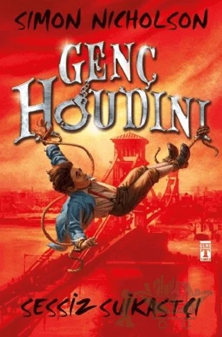 Genç Houdini - Sessiz Suikastçı – Simon Nicholson – Genç Timaş kitap kapağı