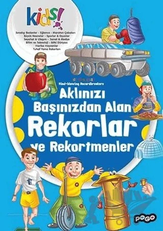 Aklınızı Başınızdan Alan Rekorlar ve Rekortmenler – Kolektif – Pogo Çocuk kitap kapağı