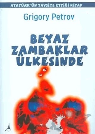 Beyaz Zambaklar Ülkesinde – Grigori Spiridonoviç Petrov, Grıgory Petrov – Alter Yayıncılık kitap kapağı