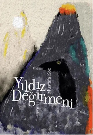Yıldız Değirmeni – Mustafa Köz – Yitik Ülke Yayınları kitap kapağı