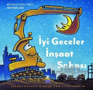İyi Geceler İnşaat Sahası – Sherri Duskey Rinker – Derin Çocuk Yayınları kitap kapağı